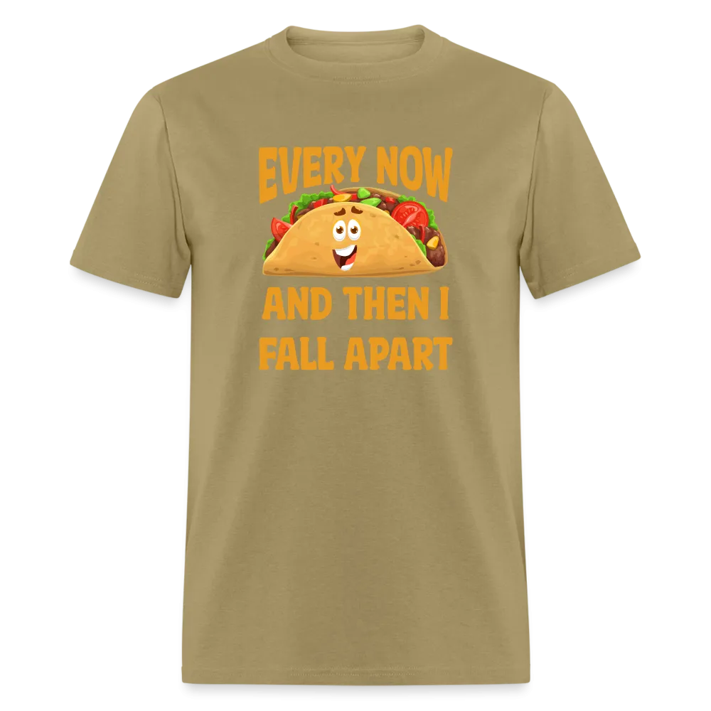 Deliciously Dramatic: 'Every Now and Then I Fall Apart' Taco Meltdown Tee