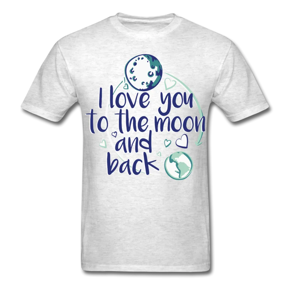 I Love You To The Moon And Back Tee