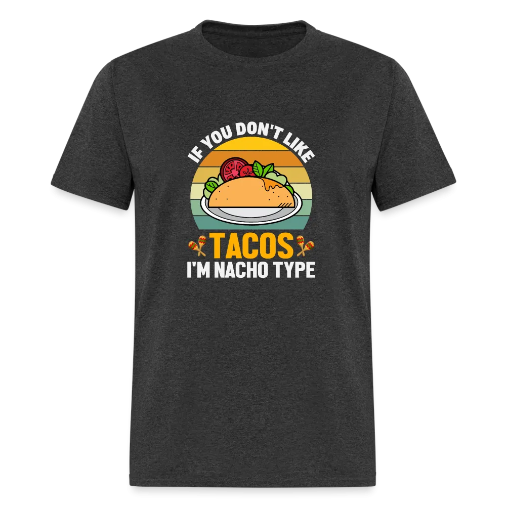 Punny Taco Wisdom: 'If You Don't Like Tacos, I'm Nacho Type'