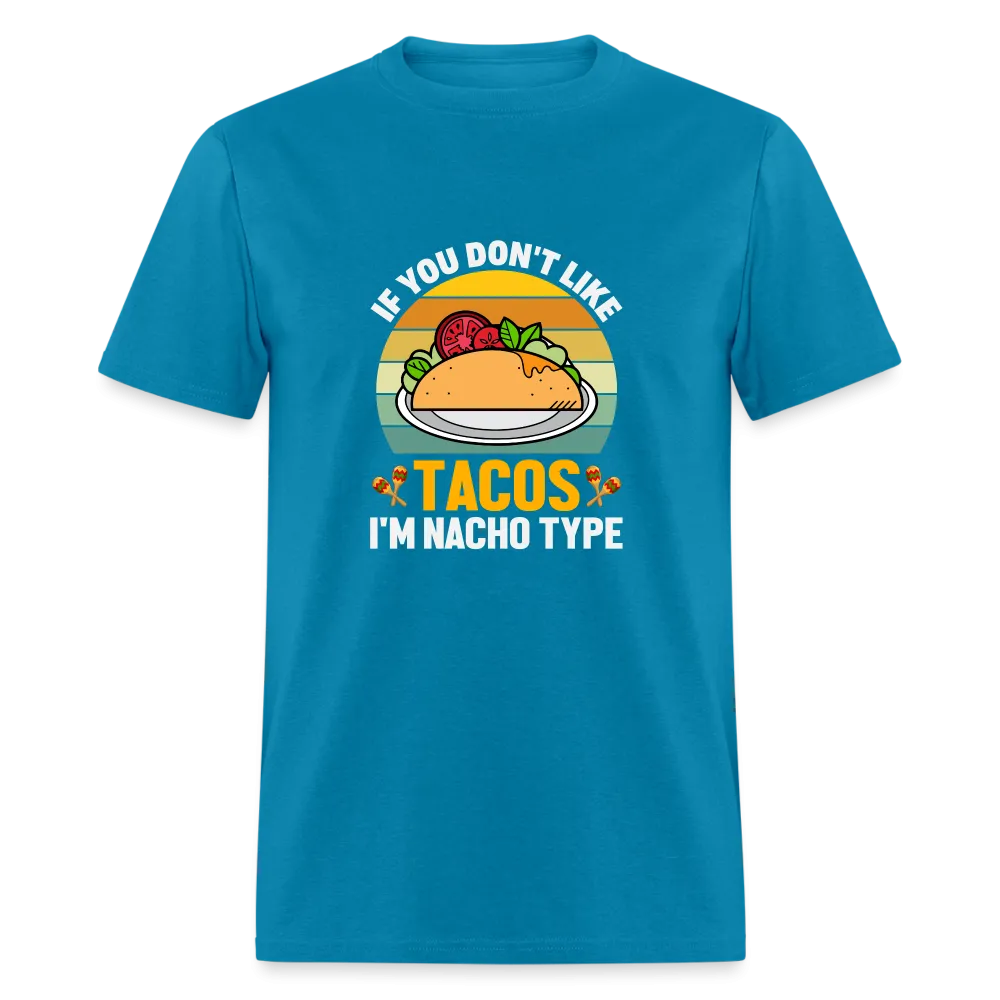 Punny Taco Wisdom: 'If You Don't Like Tacos, I'm Nacho Type'